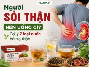 Người bị sỏi thận đau vùng hông lưng tìm hiểu các loại nước tốt cho thận như trà kim tiền thảo, nước lọc và nước chanh loãng