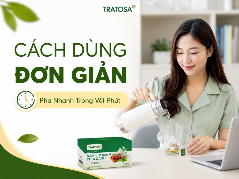 Trà nấm lim xanh thìa canh giá bao nhiêu? Giá bán, cách dùng và nơi mua uy tín Hướng dẫn cách dùng trà nấm lim xanh thìa canh dạng túi lọc pha nhanh trong vài phút
